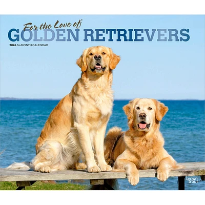 For The Love Of Golden Retrievers 2026 Wall Calendar
