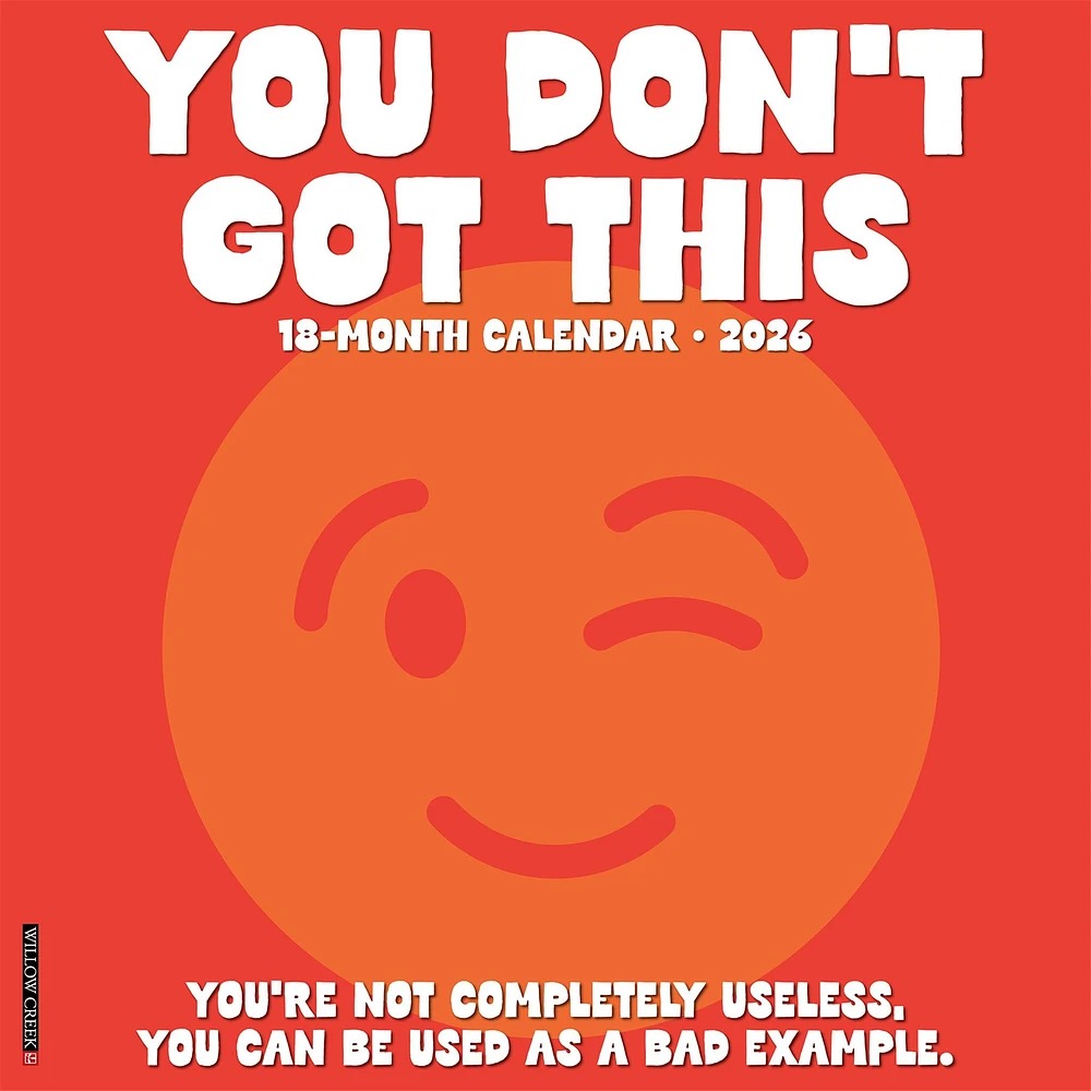 You Dont Got This 2026 Wall Calendar