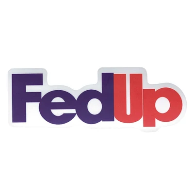 FedUp Vinyl Sticker - FINAL SALE