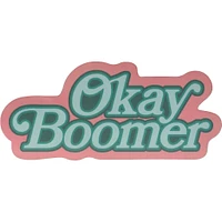 Okay Boomer Vinyl Sticker - FINAL SALE