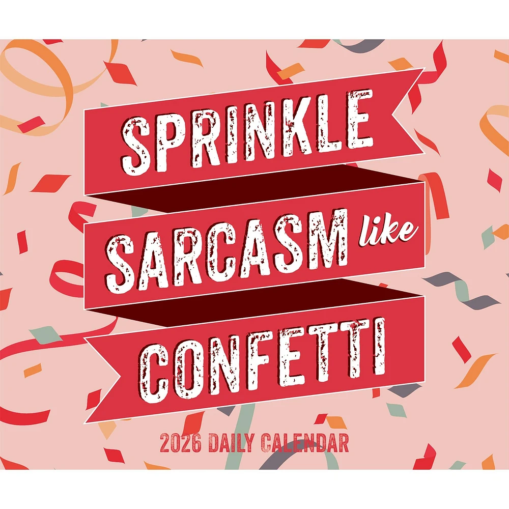 Spread Sarcasm Like Confetti 2026 Box Calendar - Online Exclusive