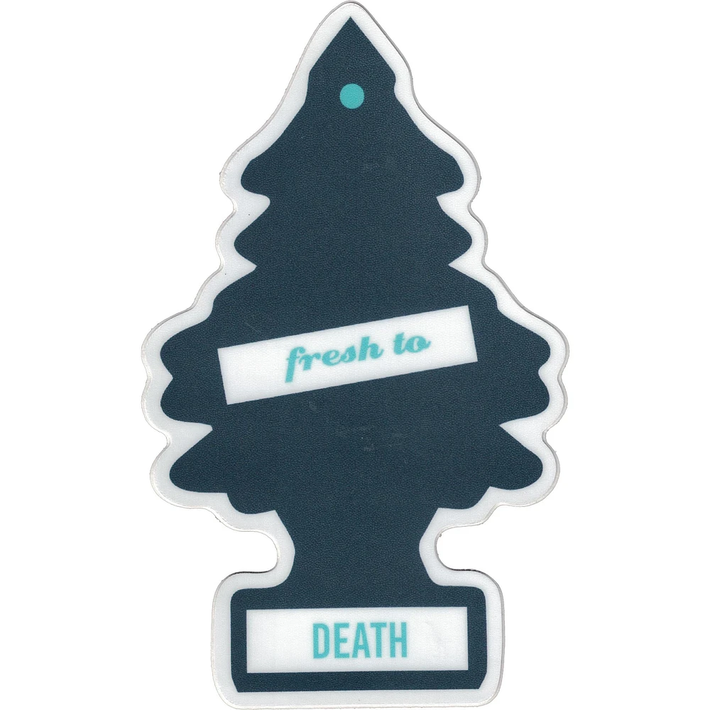 Fresh to Death Vinyl Sticker - FINAL SALE