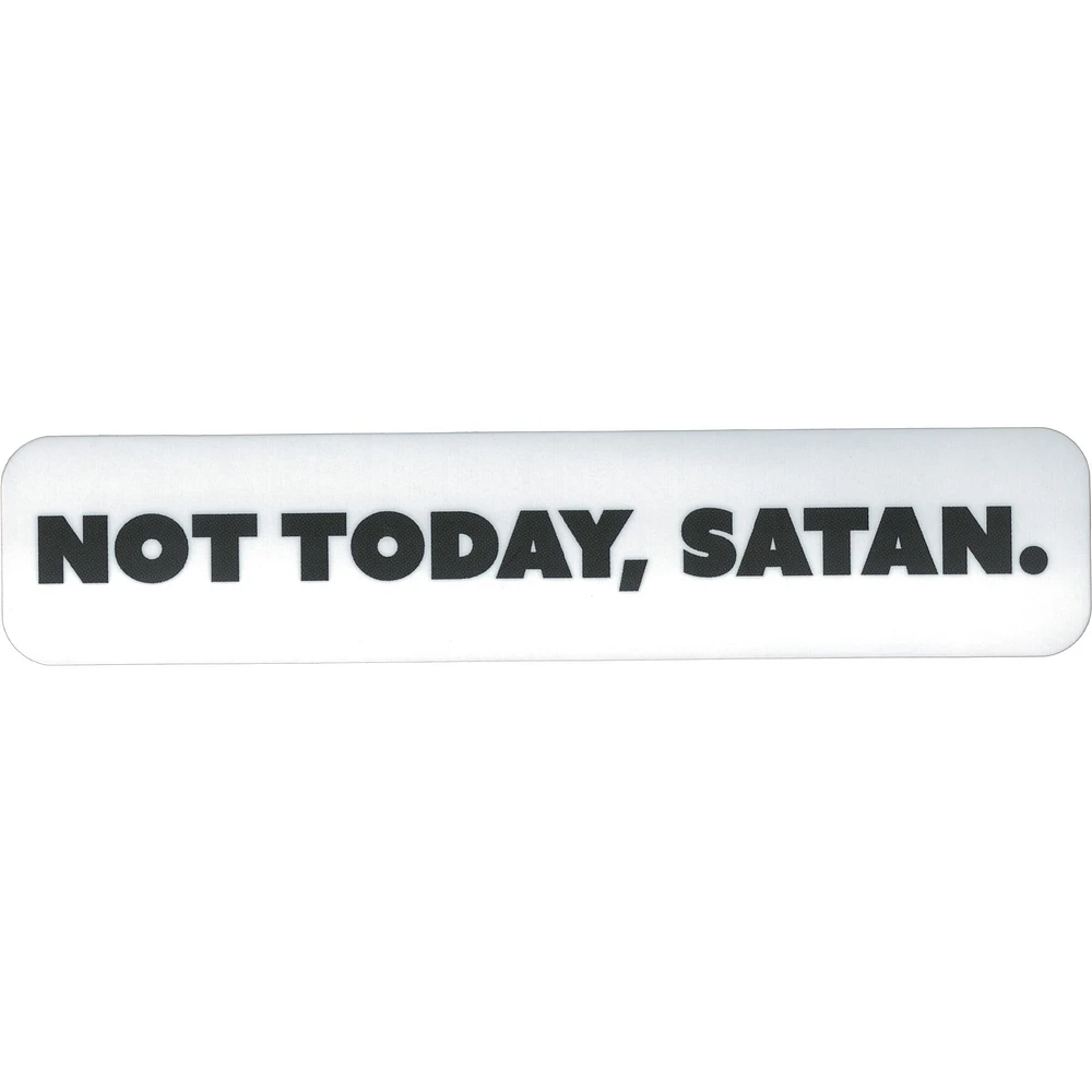 Not Today Satan Vinyl Sticker - FINAL SALE