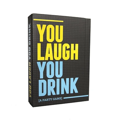 You Laugh You Drink