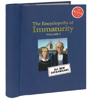 Encyclopedia of Immaturity Volume 2