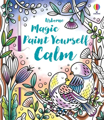 Magic Painting Book - Paint Yourself Calm