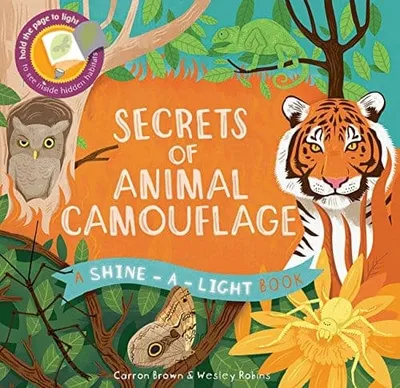 Secrets of Animal Camouflage - A Shine-A-Light Book