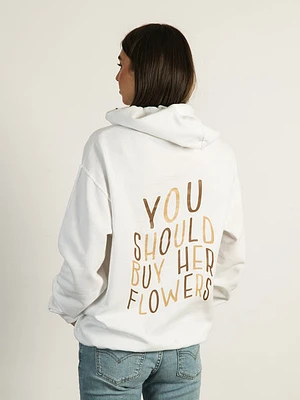 Buy Her Flowers Hoodie - Clearance