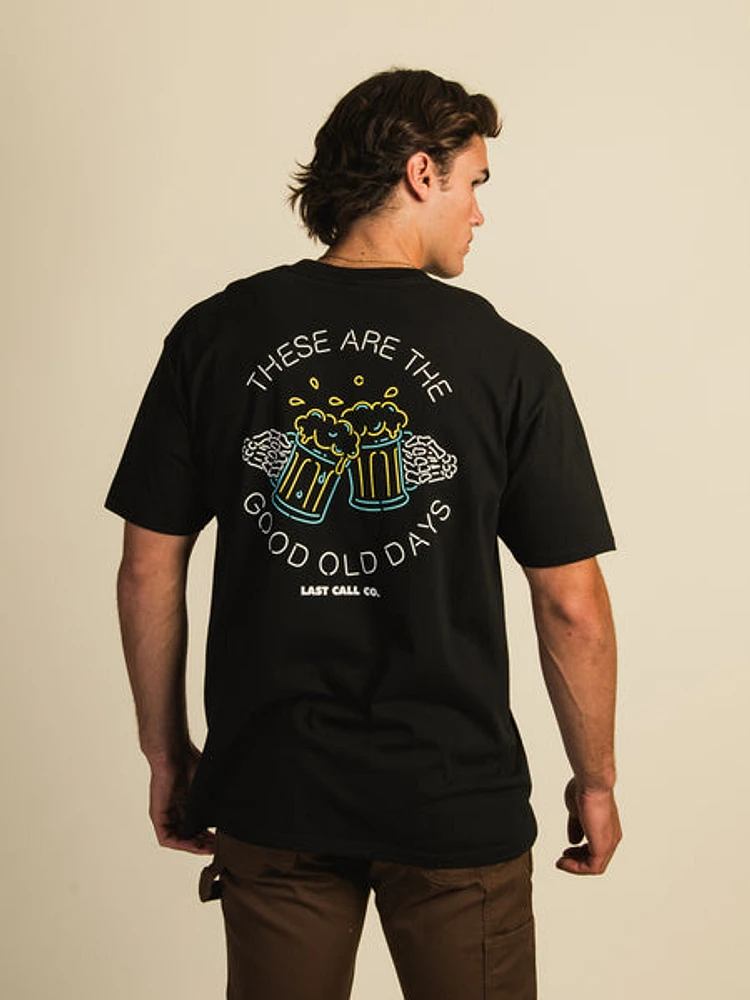 Last Call These Are The Good Old Days T-shirt