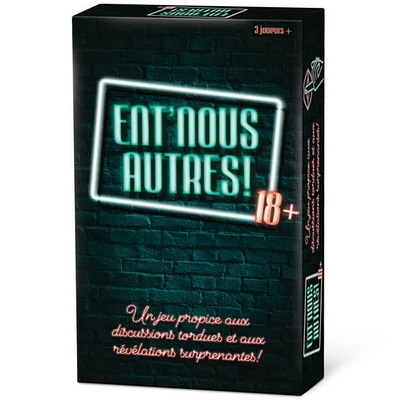 Ent'nous autres! - 18+ (French)