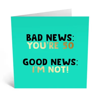 Central 23 Bad News You're 50 Card