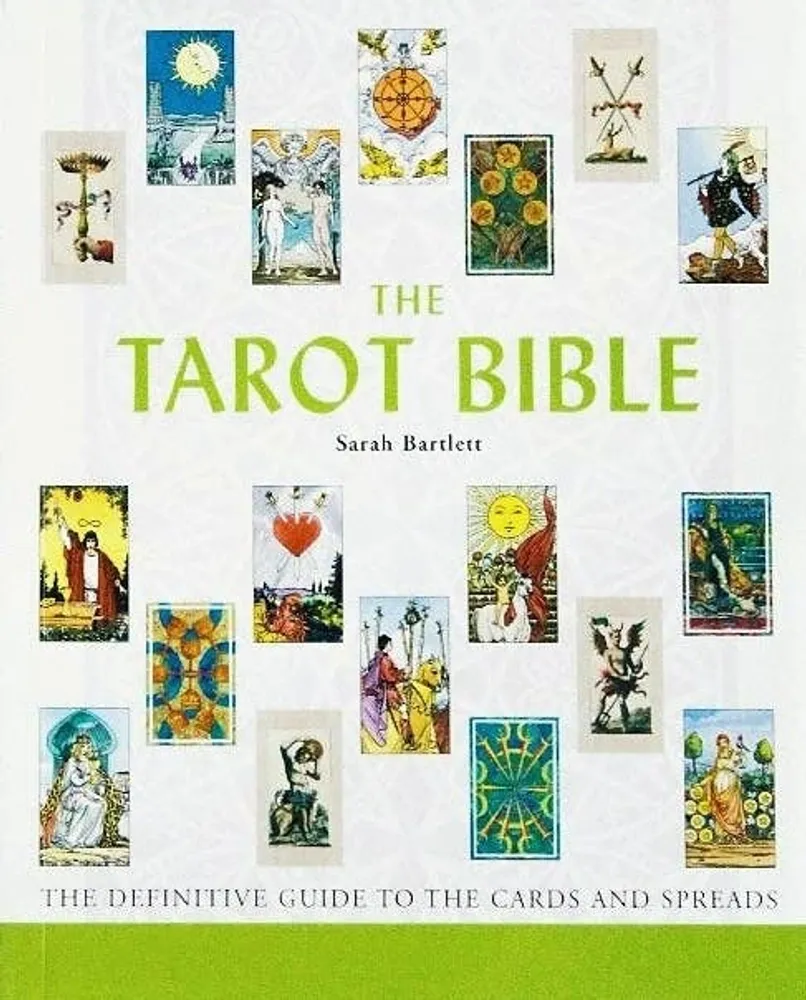 Tarot Bible: The Definitive Guide to the Cards and Spreads