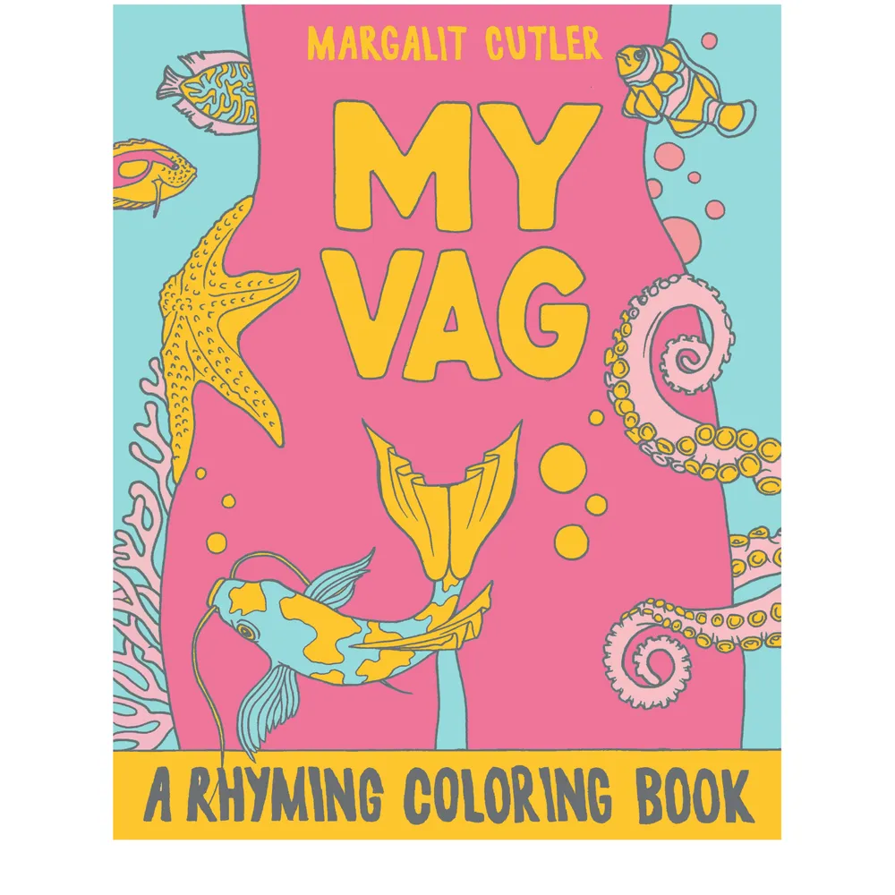 My Vag: A Rhyming Colouring Book