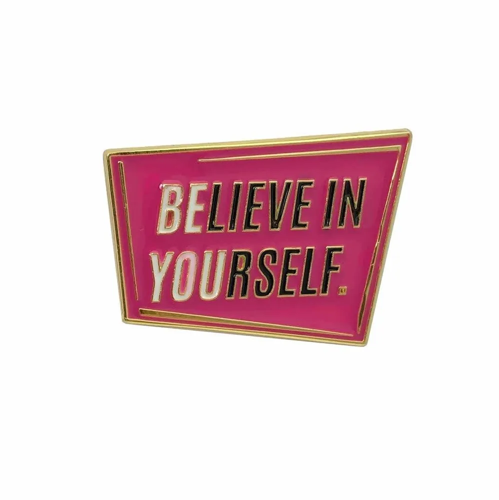 F.A.W.K Pin Believe in Yourself