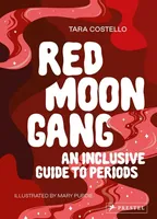 Red Moon Gang: An Inclusive Guide to Periods