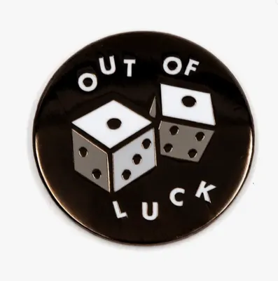 Out Of Luck Enamel Pin