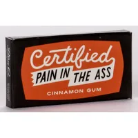 CERTIFIED PAIN IN THE ASS GUM