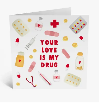 Your Love Is My Drug Card