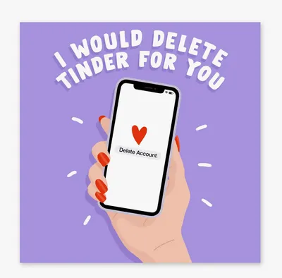 Delete Tinder For You Phone Funny Card