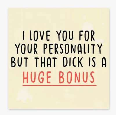 That Dick is a Huge Bonus Card~Blank Inside
