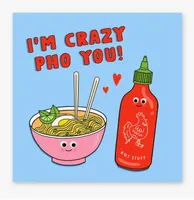 Crazy Pho You Funny Card