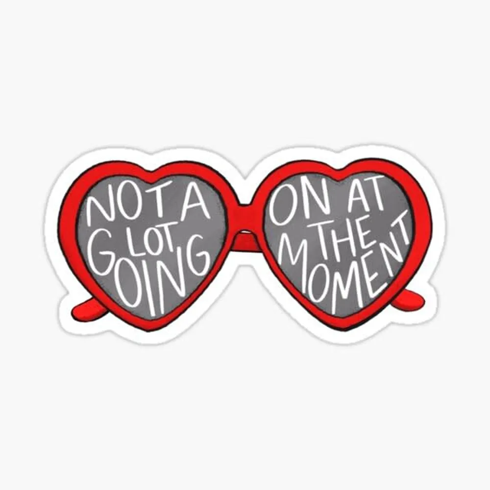 Redbubble Not A Lot Going on Right Now Sticker