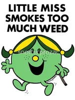 Redbubble Little Miss Smokes Too Much Weed