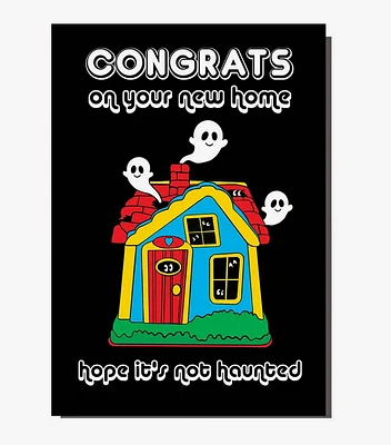 Congrats on Your New Haunted House