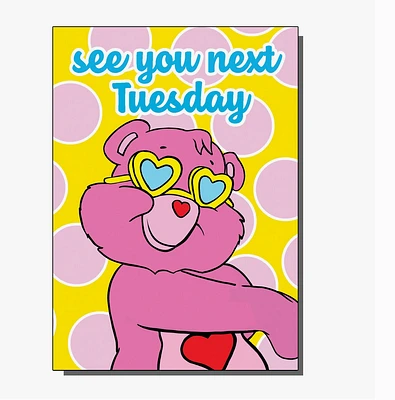 See You Next Tuesday Greeting Card