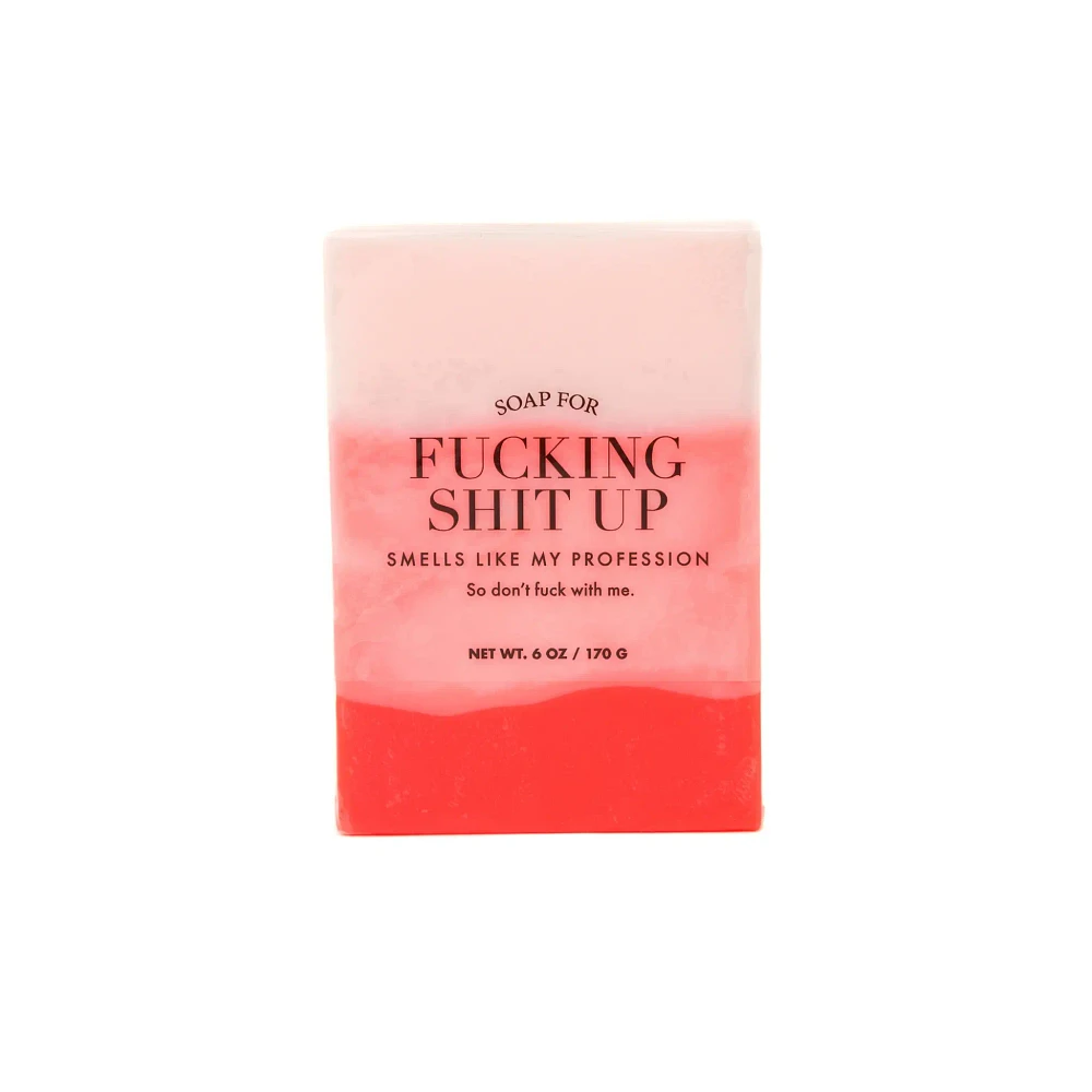 Soap For Fucking Shit Up