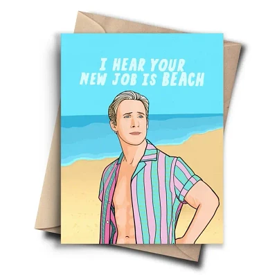 I Hear Your New Job Is Beach Card