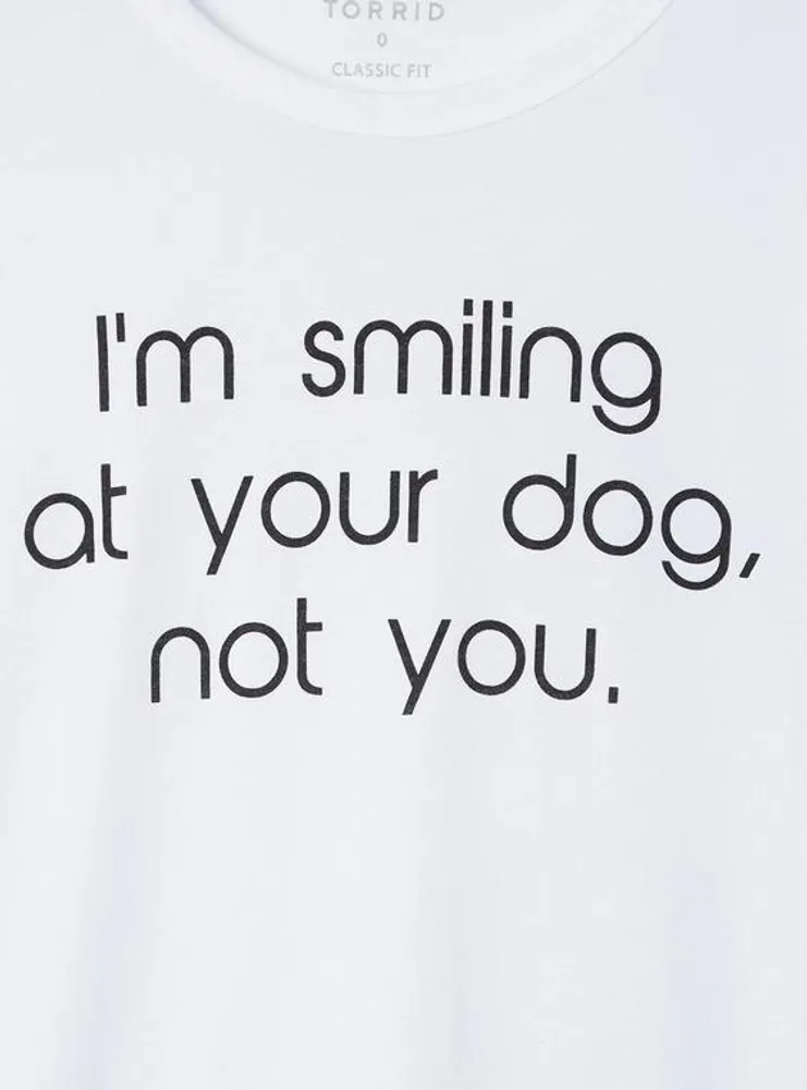 Smiling At Your Dog Everyday Crew Neck Tee