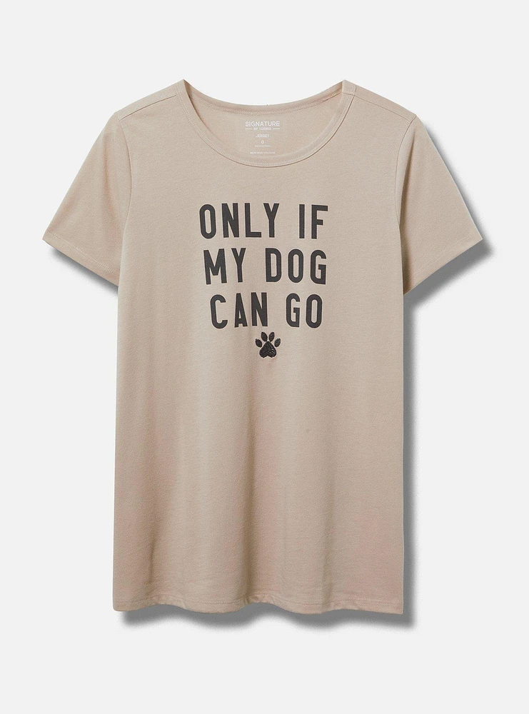 Only If My Dog Classic Signature Jersey Everyday Tee