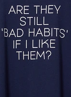 Bad Habits Classic Fit Tee