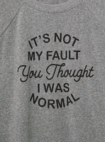 Not My Fault Classic Fit Sweatshirt