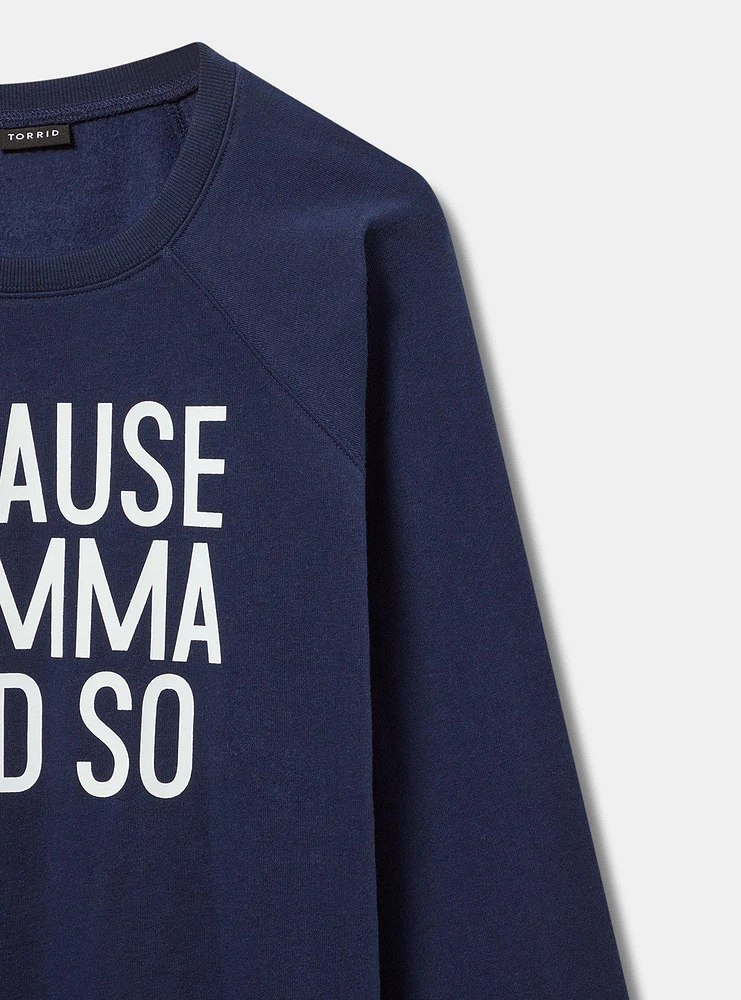 Because Momma Classic Fit Sweatshirt