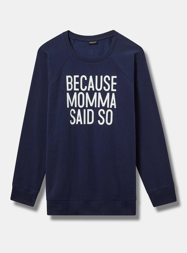 Because Momma Classic Fit Sweatshirt