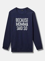 Because Momma Classic Fit Sweatshirt