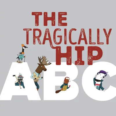 The Tragically Hip ABC - 