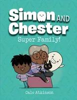 Super Family! (Simon and Chester Book #3) - 