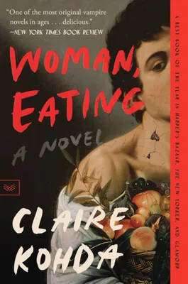 Woman, Eating - A Literary Vampire Novel