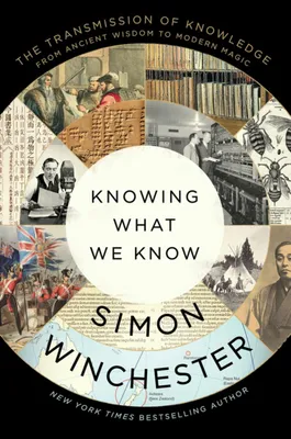 Knowing What We Know - The Transmission of Knowledge: From Ancient Wisdom to Modern Magic