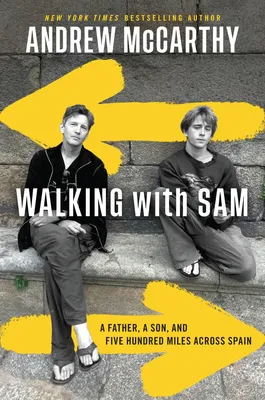 Walking with Sam - A Father, a Son, and Five Hundred Miles Across Spain