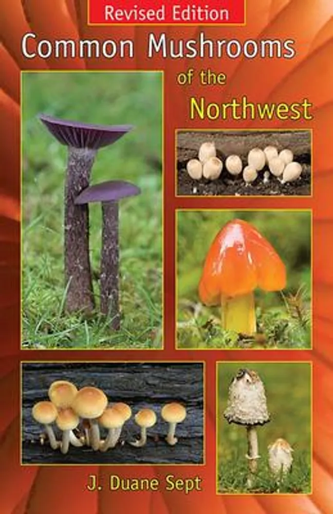 Common Mushrooms of the Northwest - 
