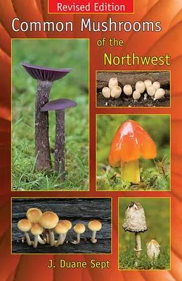 Common Mushrooms of the Northwest - 