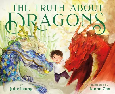The Truth About Dragons - (Caldecott Honor Book)