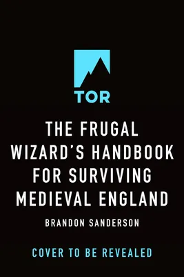 The Frugal Wizard's Handbook for Surviving Medieval England - 