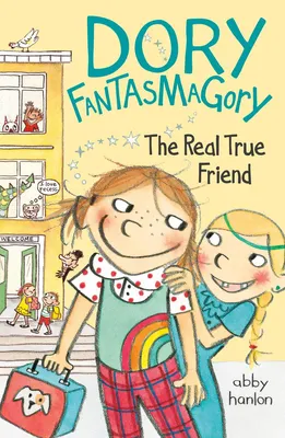 Dory Fantasmagory - The Real True Friend