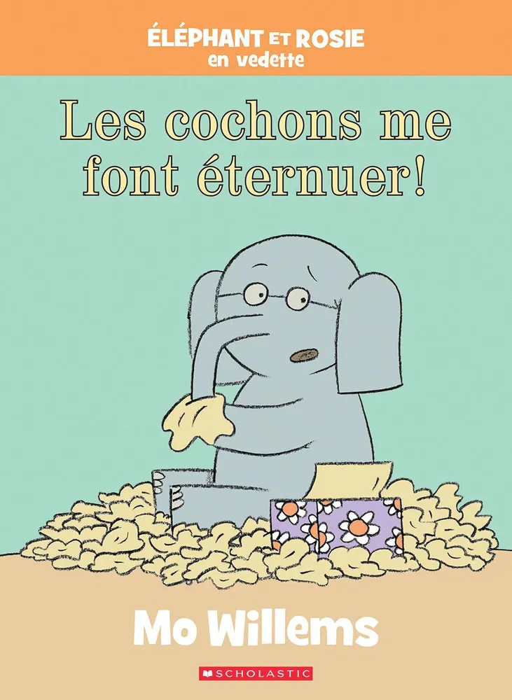 Éléphant et Rosie - Les cochons me font éternuer!