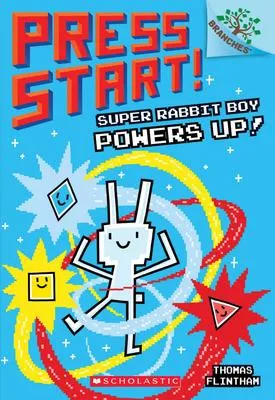 Super Rabbit Boy Powers Up! A Branches Book (Press Start! #2) - 